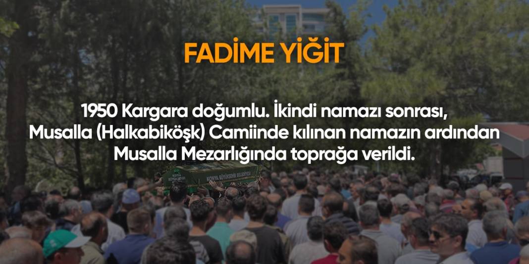 Konya'da bugün hayatını kaybedenler | 27 Haziran 2024 6